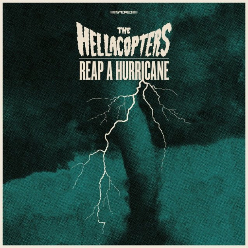 THE HELLACOPTERS Announce 'Eyes Of Oblivion' Album, Drop 'Reap A Hurricane' Music Video
